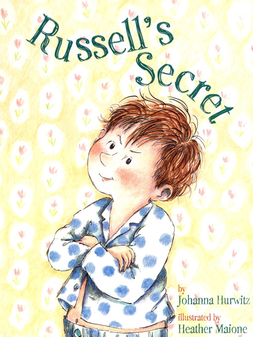 Title details for Russell's Secret by Johanna Hurwitz - Available